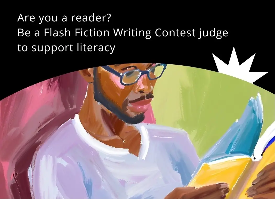 Flash Fiction Writing Contest Judge - to support literacy programs