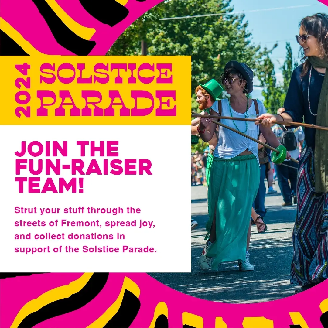 Join the Solstice Parade FUN-raiser Team!