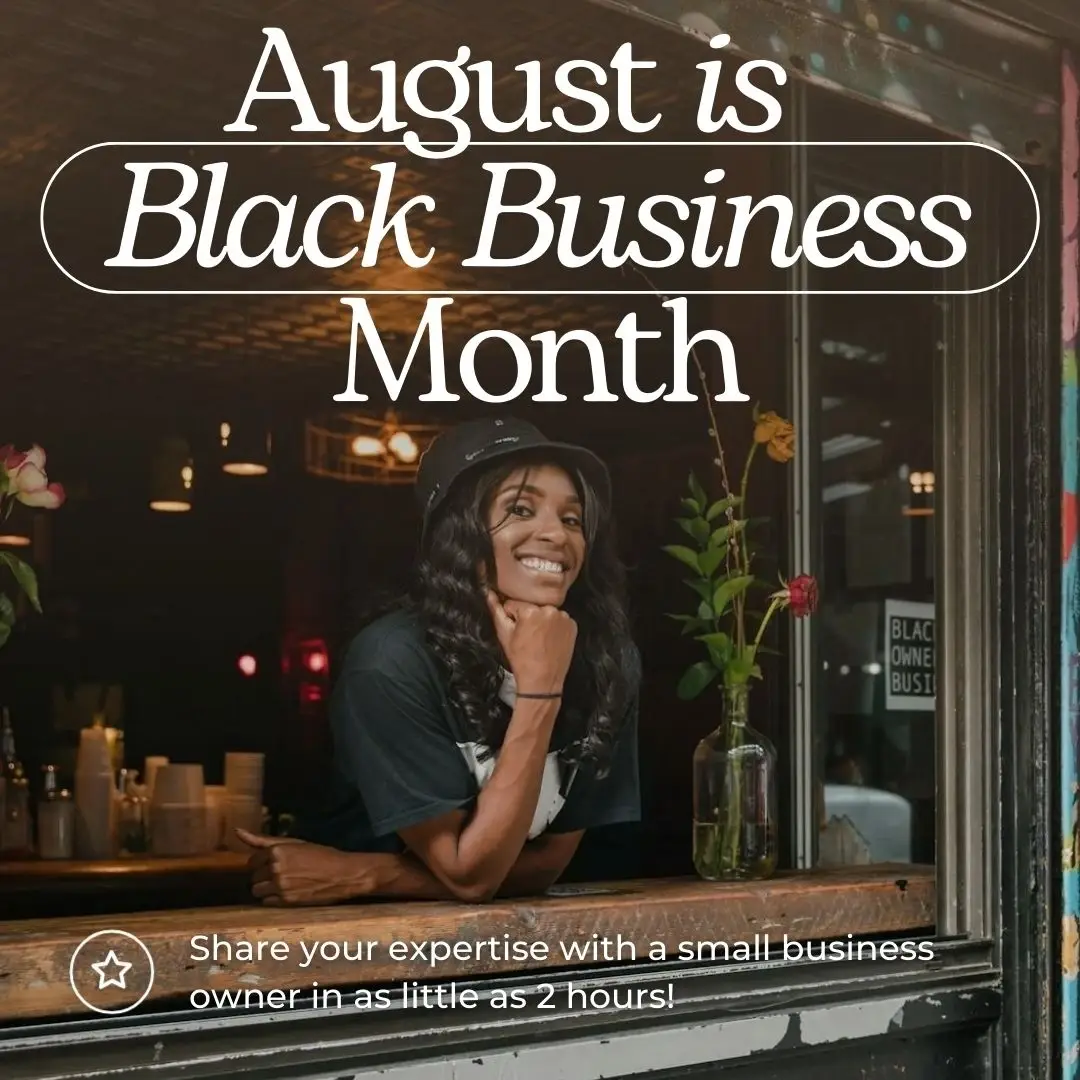 August is National Black Business Month - Volunteer in Support!