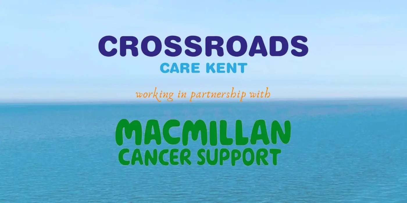 Crossroads Macmillan Volunteer (Opportunities across West Kent Area)